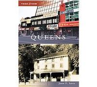 Queens, Then & Now Series Jason D. Antos (Auteur)