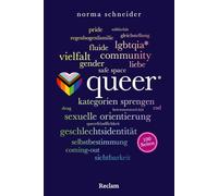 Queer. 100 Seiten: Alles Wichtige über die LGBTQIA*-Bewegung und ihren Kampf für Gleichberechtigung