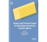 Queer and Femme Gazes in AfroAsian American Visual Culture
