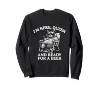 Queer and Ready for A Beer Funny Gay Pride Meme Unhinged Gag Sweatshirt