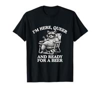 Queer and Ready for A Beer Funny Gay Pride Meme Unhinged Gag T-Shirt