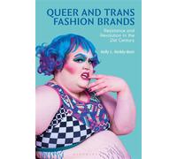 Queer and Trans Fashion Brands Resistance and Revolution in the 21st Century - Dr Kelly Reddy-Best - Bloomsbury Visual Arts - ebook (ePub) - Livre