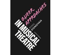 Queer Approaches In Musical Theatre