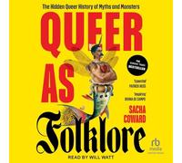 Queer As Folklore: The Hidden Queer History of Myths and Monsters