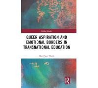 Queer Aspiration and Emotional Borders in Transnational Education