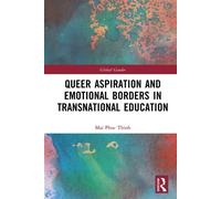 Queer Aspiration and Emotional Borders in Transnational Education - Mai Phuc Thinh - Routledge - ebook (ePub) - Livre
