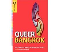 Queer Bangkok 21st Century Markets Media and Rights - Hong Kong University Press - Hong Kong University Press - Livre en Anglais - Hardback Hong Kong University PressHong Kong University Press (Auteur