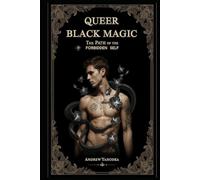 Queer Black Magic: The Path of the Forbidden Self