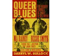 Queer Blues: The Hidden Figures of Early Blues Music
