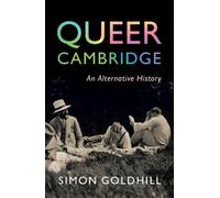 Queer Cambridge: An Alternative History