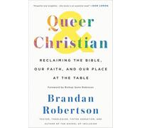 Queer & Christian: Reclaiming the Bible, Our Faith, and Our Place at the Table
