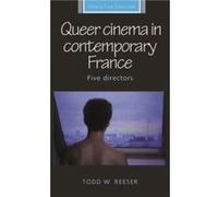 Queer Cinema in Contemporary France by Todd Reeser Todd Reeser (Auteur)