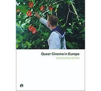 Queer Cinema in Europe Robin Griffiths (Auteur)