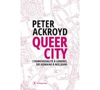 Queer City - L'homosexualité à Londres, des Romains à nos jours