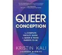 Queer Conception by Kristin Liam Kali Kristin Liam Kali (Auteur)