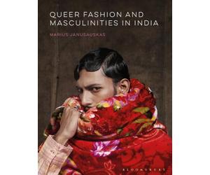 Queer Fashion and Masculinities in India