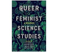Queer Feminist Science Studies