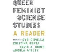 Queer Feminist Science Studies Cyd Cipolla, Kristina Gupta, David A Rubin, Angela Willey (Auteur)