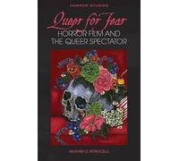 Queer for Fear: Horror Film and the Queer Spectator