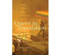 Queer in Translation: Sexual Politics Under Neoliberal Islam