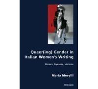 Queer(Ing) Gender In Italian Women's Writing