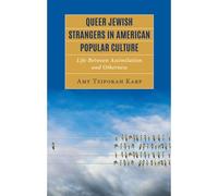 Queer Jewish Strangers In American Popular Culture