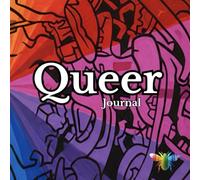 Queer Journal: Including Rainbow Themed Art and Inspirational quotes