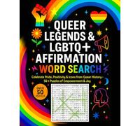 Queer Legends & LGBTQ+ Affirmation Word Search for Adults: 50+ Empowering Puzzles Honoring Queer Icons, Trans History & LGBTQ+ Affirmations