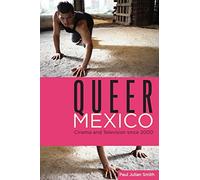 Queer Mexico: Cinema and Television Since 2000
