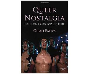 Queer Nostalgia In Cinema And Pop Culture