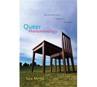 Queer Phenomenology by Sara Ahmed Sara Ahmed (Auteur)