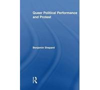 Queer Political Performance And Protest