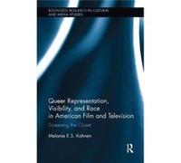 Queer Representation Visibility & Race I Melanie New York University Kohnen, Usa (Auteur)