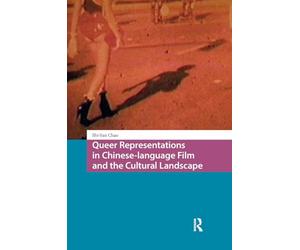 Queer Representations in Chinese-language Film and the Cultural Landscape
