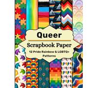 Queer Scrapbook Paper: 12 Pride Rainbow & LGBTQ+ Patterns