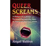 Queer Screams by Abigail Waldron Abigail Waldron (Auteur)