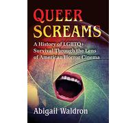 Queer Screams: A History of LGBTQ+ Survival Through the Lens of American Horror Cinema