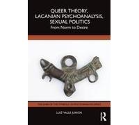 Queer Theory, Lacanian Psychoanalysis, Sexual Politics