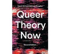 Queer Theory Now - Monaghan Whitney Monash University Australia - Bloomsbury Publishing PLC - Livre en Anglais - Paperback Monaghan Whitney Monash University AustraliaMonaghan Whitney Monash Universit