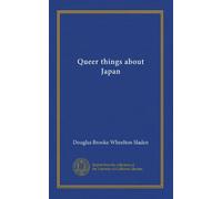 Queer things about Japan