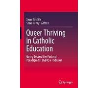 Queer Thriving In Catholic Education