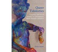 Queer Tidalectics: Linguistic And Sexual Fluidity In Contemporary Black Diasporic Literature