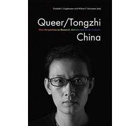 Queer/Tongzhi China: New Perspectives On Research, Activism, And Media Cultures