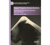 Queer Trauma Across Borders: Comparative Approaches to Literature, Film, and Sound