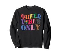 Queer Vibes Only Gay Pride Month LGBTQ Rainbow Pride Lesbian Sweatshirt