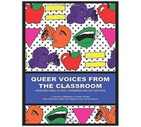 Queer Voices From The Classroom