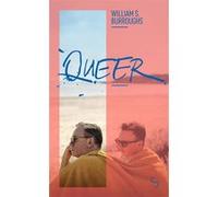 Queer William Seward Burroughs (Auteur), Christine Laferrière (Traduction), Sylvie Durastanti (Traduction)