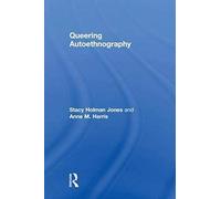 Queering Autoethnography