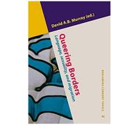 Queering Borders: Language, Sexuality, And Migration