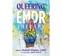 Queering EMDR Therapy - - Creative Mindfulness Media - ebook (ePub) - Livre